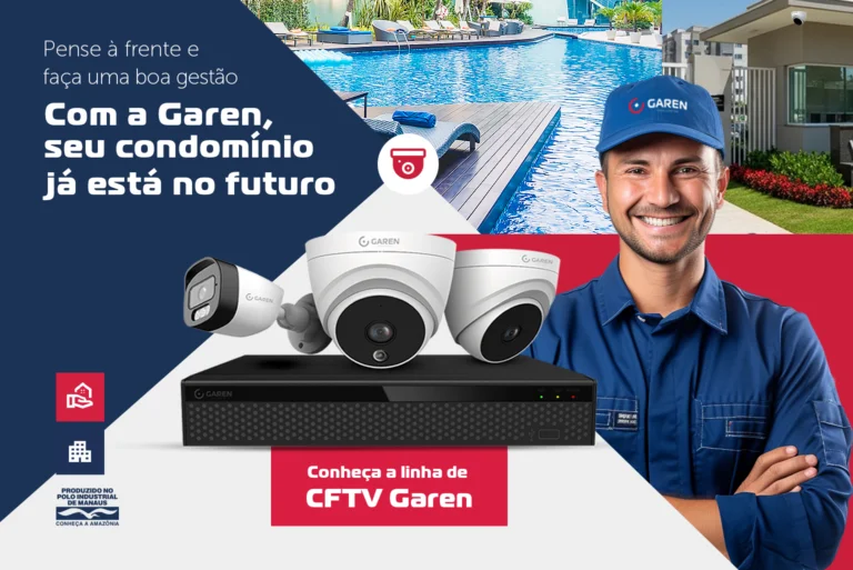 Conheça a linha de CFTV Garen — Com a Garen, seu condomínio já está no futuro